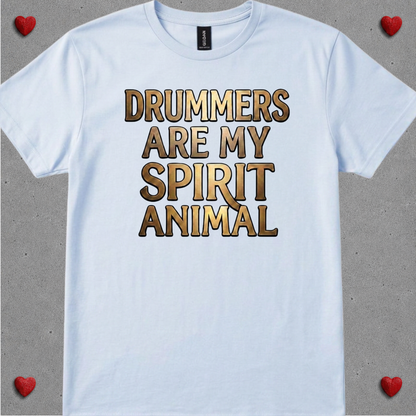 Drummers are spirit animal (version 1) - Quality Tee