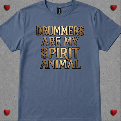 Drummers are spirit animal (version 1) - Quality Tee