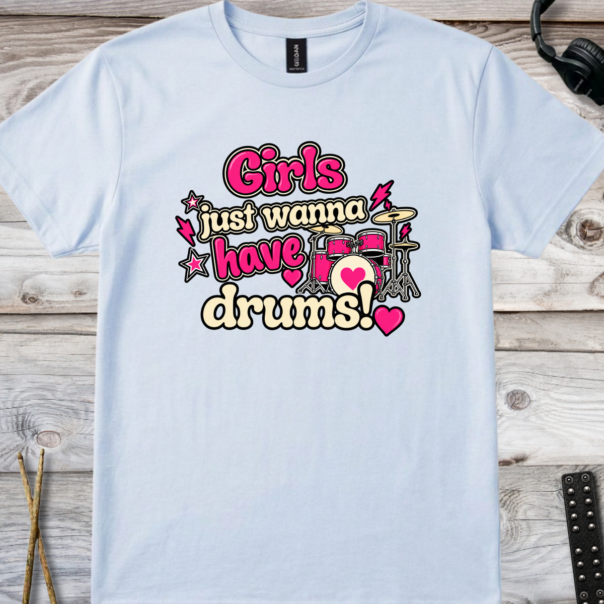 Girls just wanna (version 2) - Quality Tee