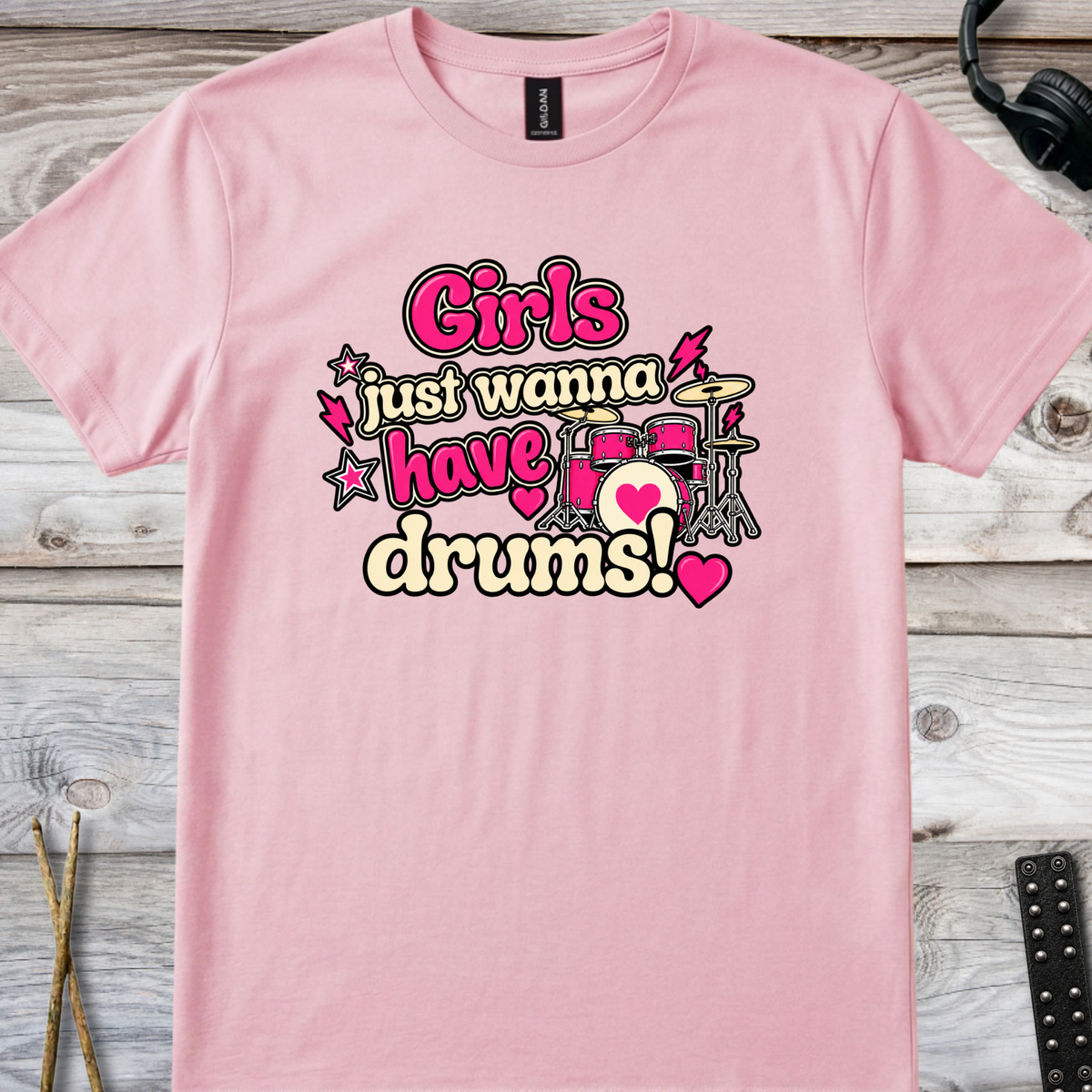 Girls just wanna (version 2) - Quality Tee