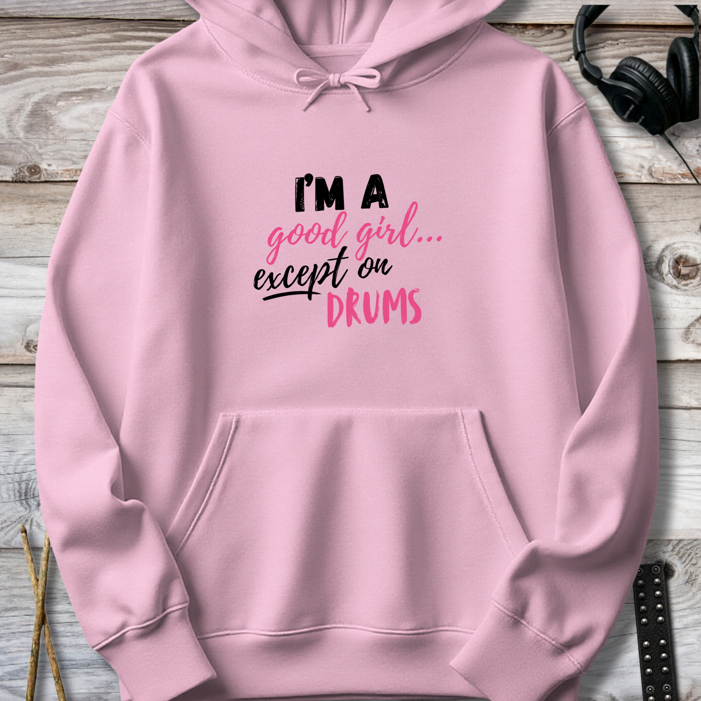 I'm a good girl - Hoodie