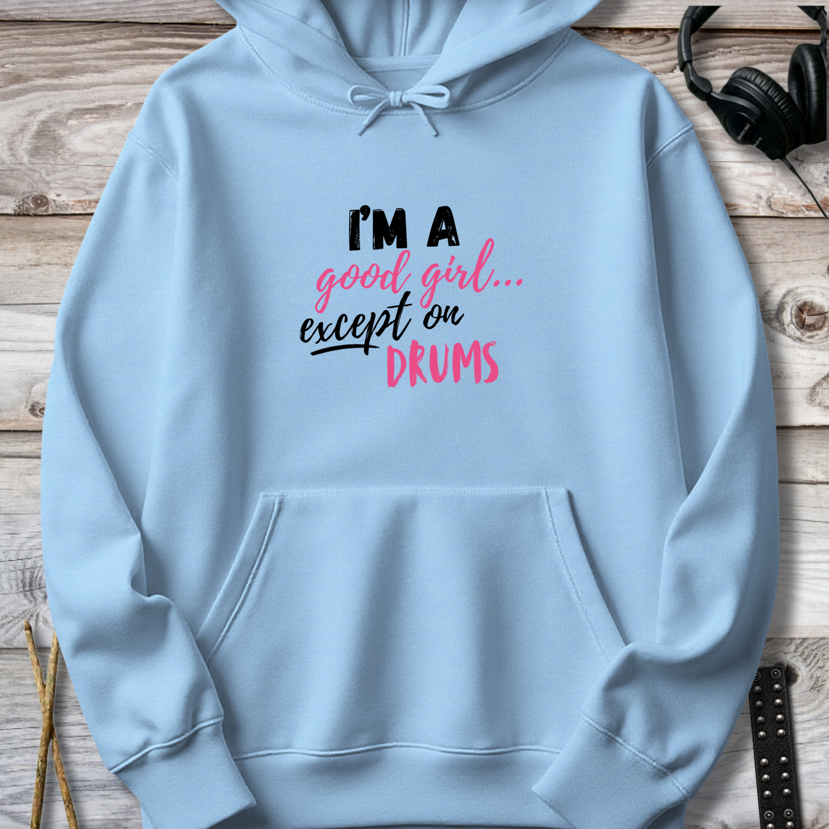 I'm a good girl - Hoodie