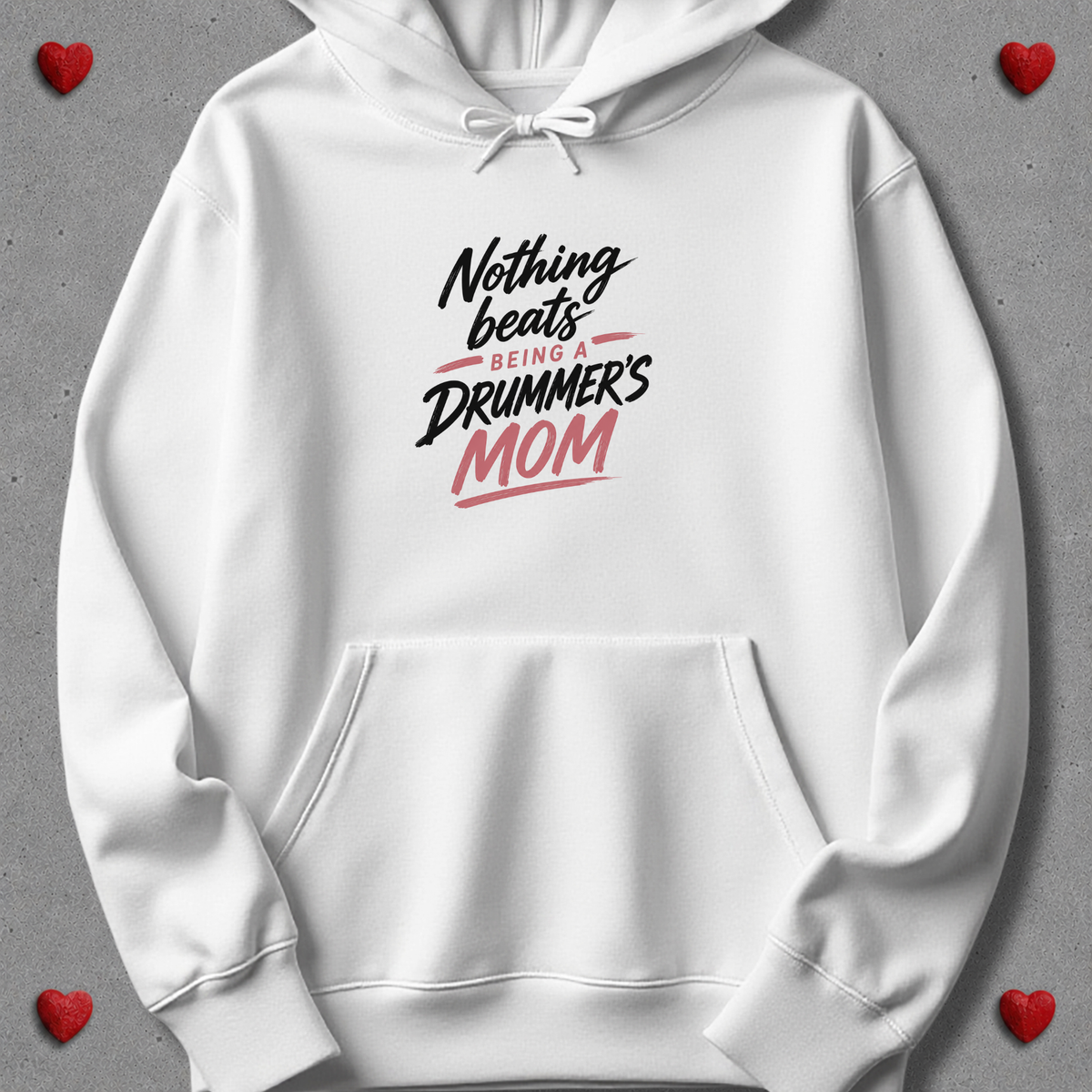 Nothing beats being drummer's mom - Hoodie