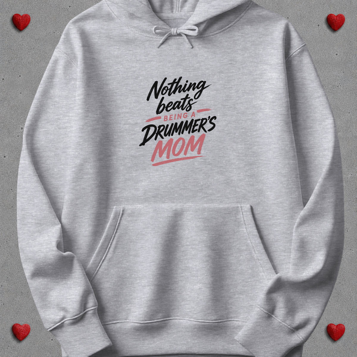Nothing beats being drummer's mom - Hoodie