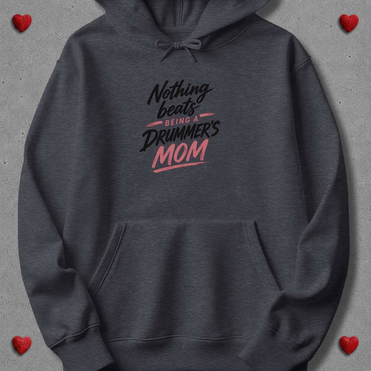 Nothing beats being drummer's mom - Hoodie