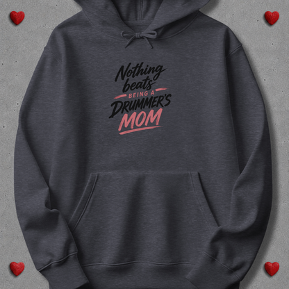 Nothing beats being drummer's mom - Hoodie