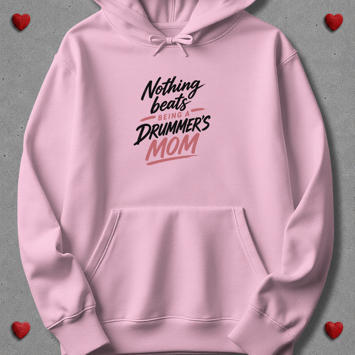 Nothing beats being drummer's mom - Hoodie
