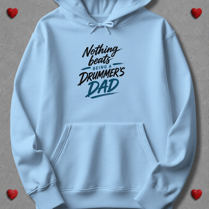 Nothing beats being drummer's dad - Hoodie