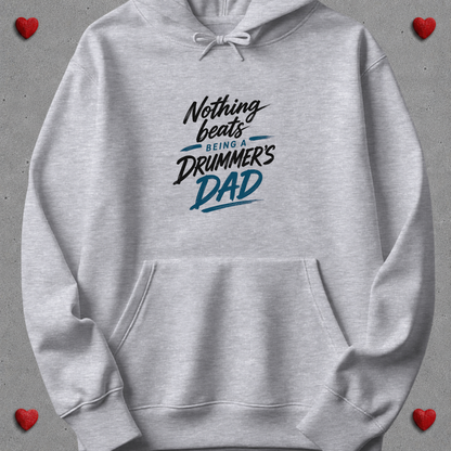 Nothing beats being drummer's dad - Hoodie