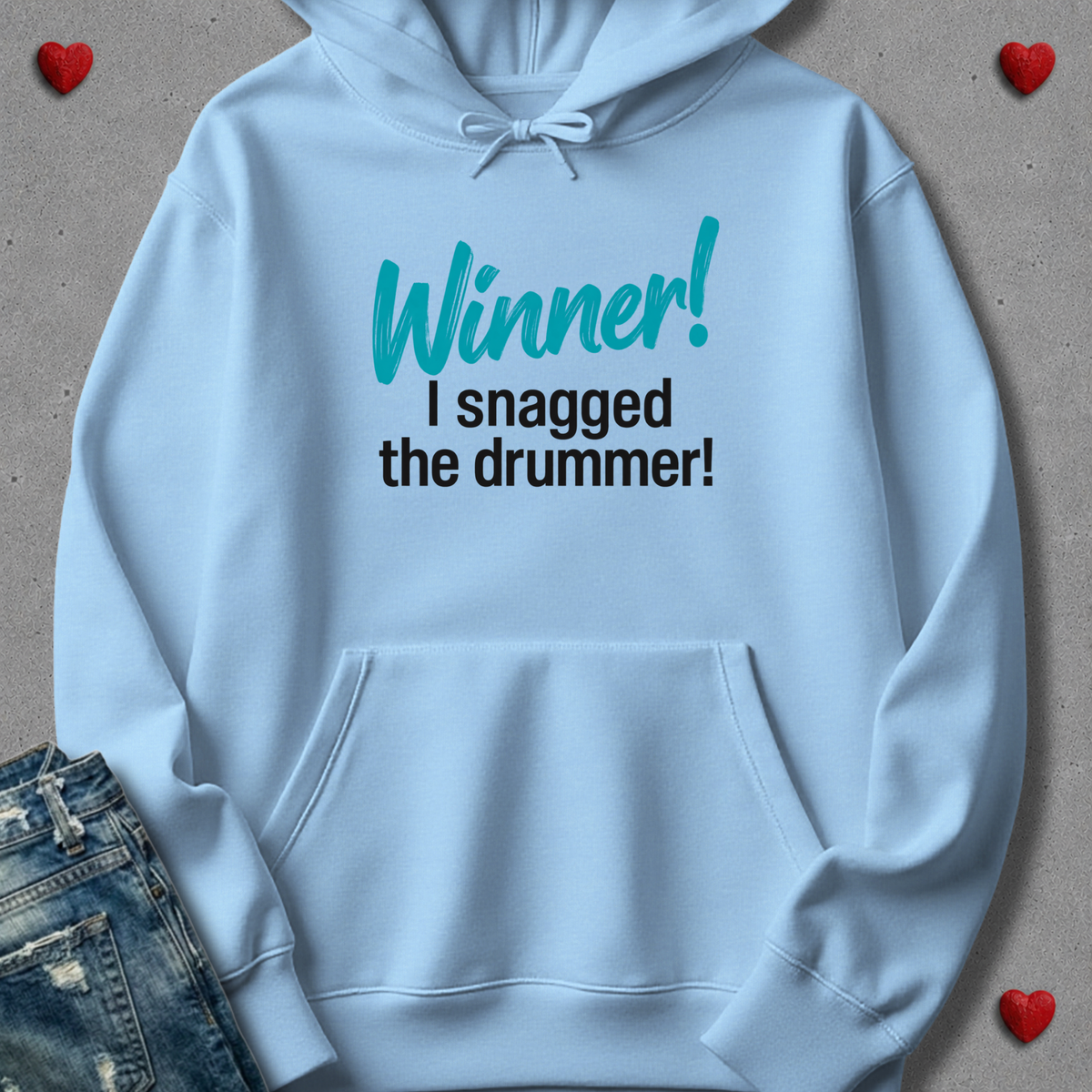 Winner, I snagged the drummer - Hoodie