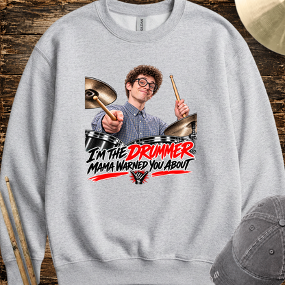 I'm the drummer  - Sweatshirt