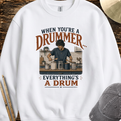 When you're a drummer (kitchen) - Sweatshirt