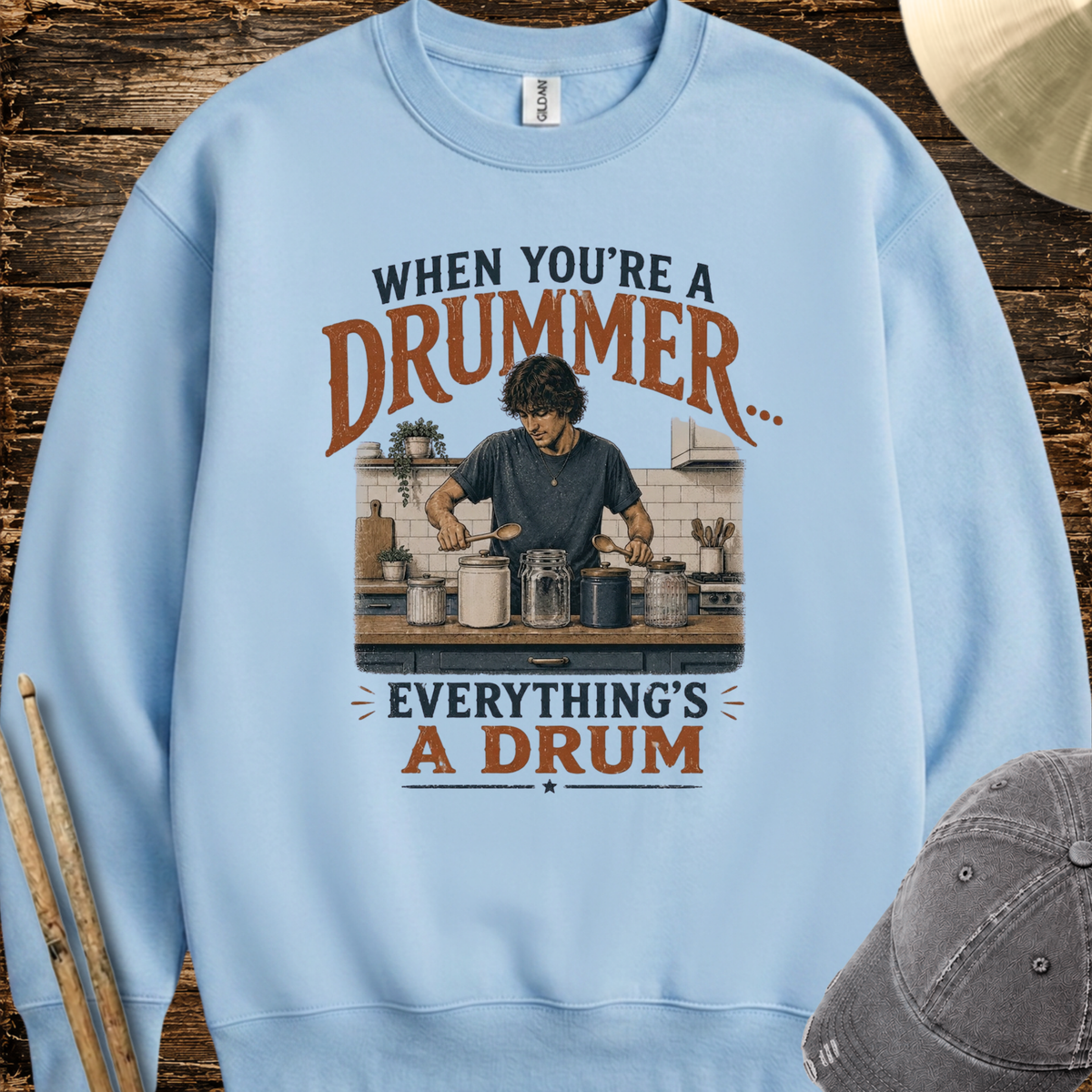 When you're a drummer (kitchen) - Sweatshirt