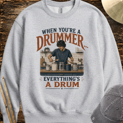 When you're a drummer (kitchen) - Sweatshirt