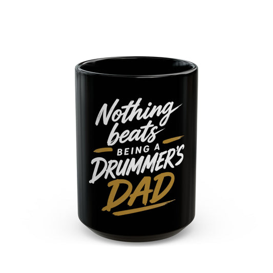 Nothing beats being a drummer's dad - Mug