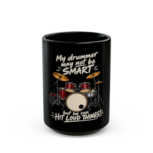 My drummer may not be smart (he) - Mug