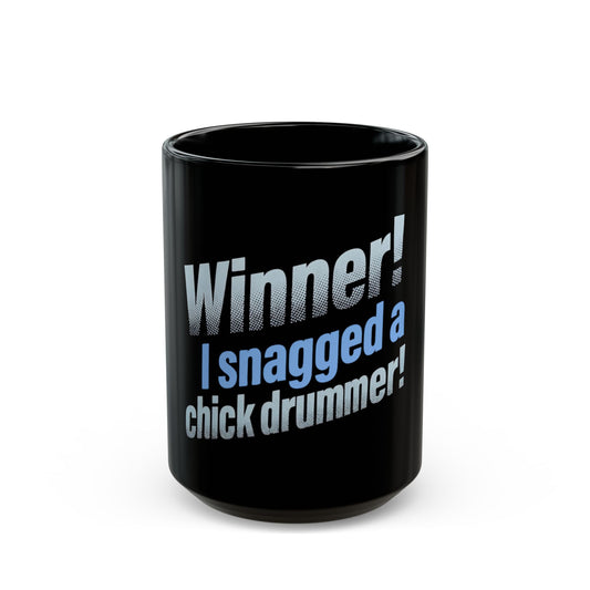 Winner, I snagged a chick drummer (version 1) - Mug