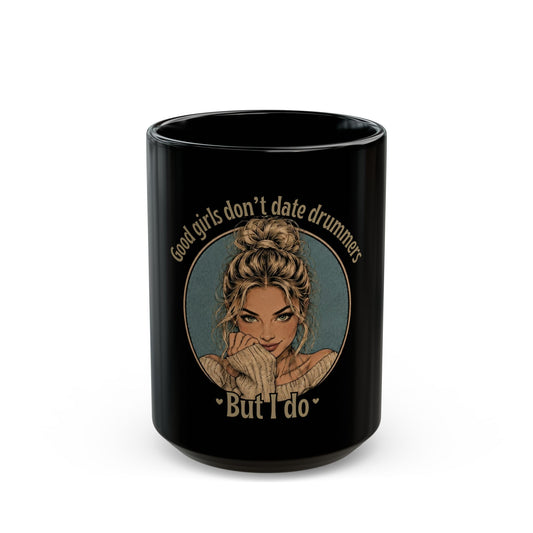 Good girls don't date (version 3) - Mug
