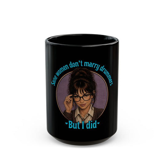 Sane women don't marry drummers (version 1) - Mug