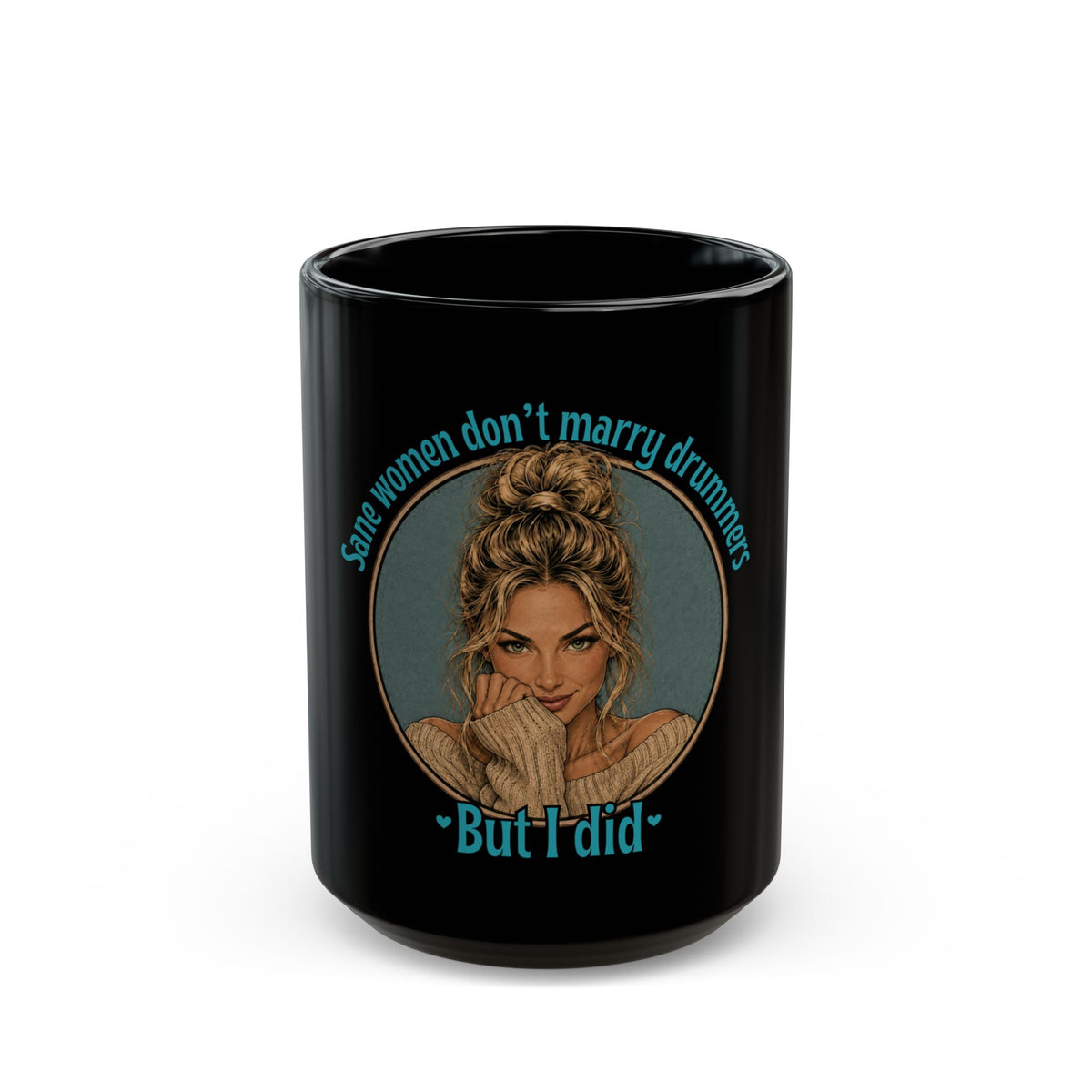 Sane women don't marry drummers (version 3) - Mug