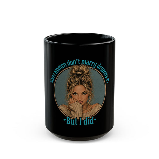 Sane women don't marry drummers (version 3) - Mug