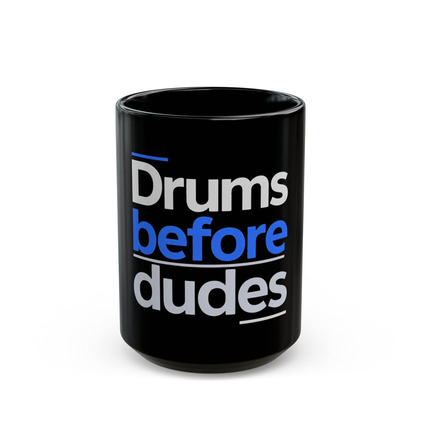 Drums before dudes (blue) - Mug