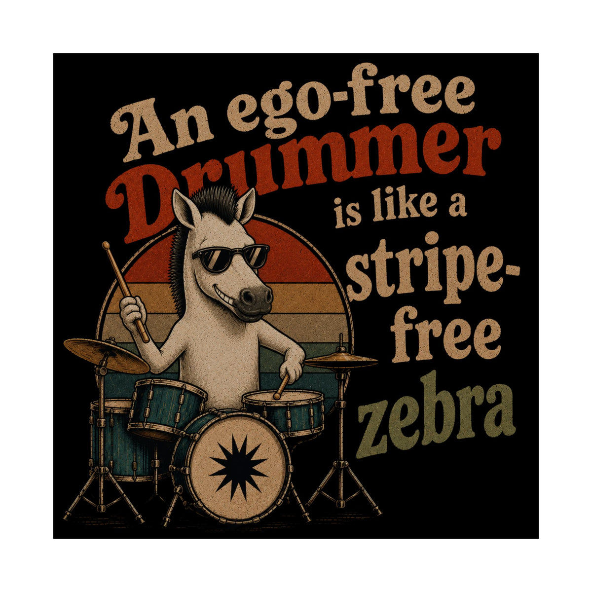 An ego free drummer (zebra) - Poster